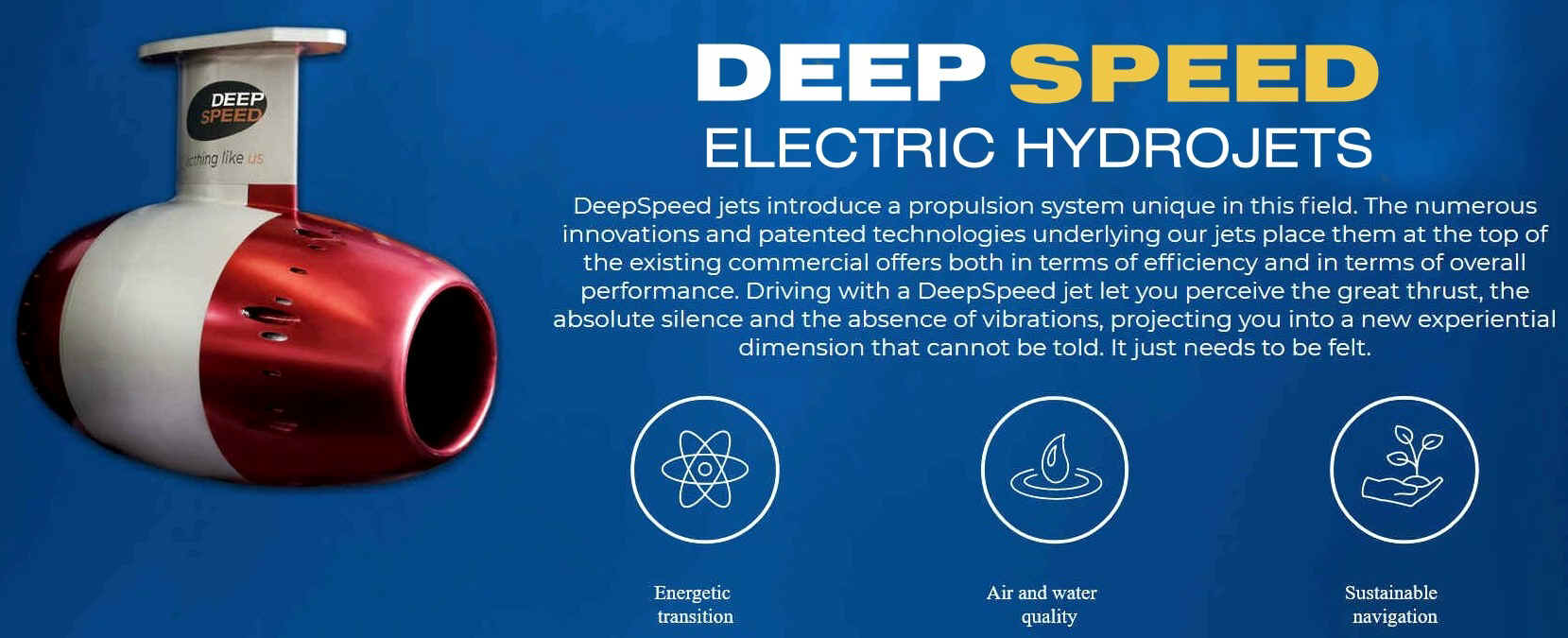 Extremely efficient electric hydrojets, motors and propellers combined.