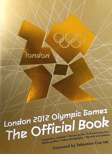 Olympic games London 2012 book, forward by Sebastiam Coar KBE