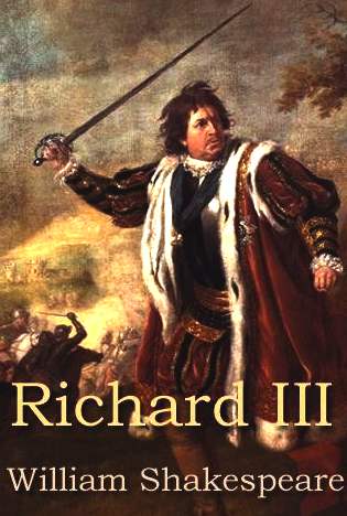 Richard the Third, a play by William Shakespeare