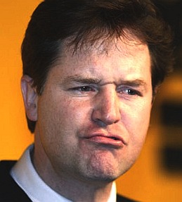 Nick Clegg, well err