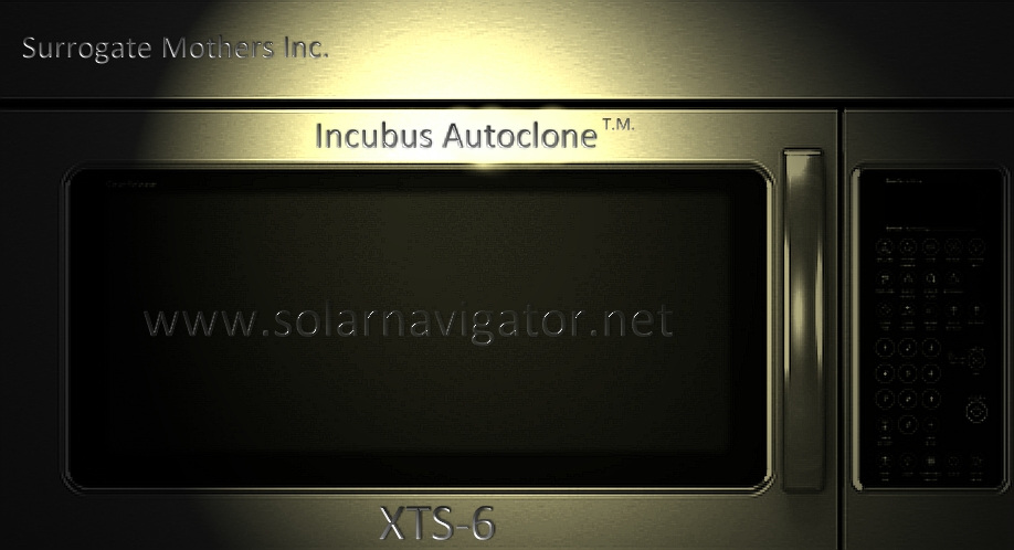 Incubus Autoclone from Surrogate Mothers Inc. XTS-6 human propogator unit patent applied for