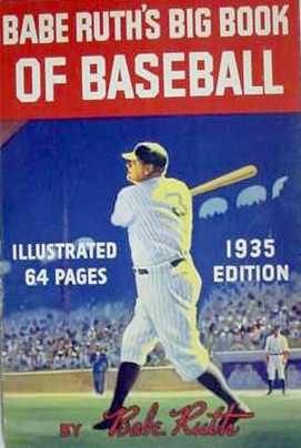 Babe Ruth's big book of baseball 1935 edition
