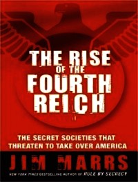 The Rise of the Fourth Reich - a book by Jim Marrs - Cyber Wars
