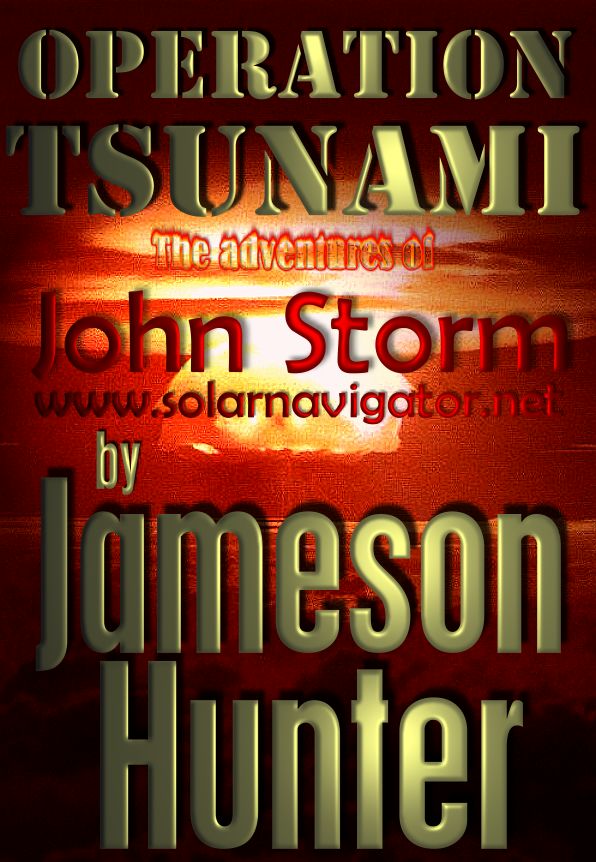 Operation Tsunami, a John Storm adventure book by Jameson Hunter