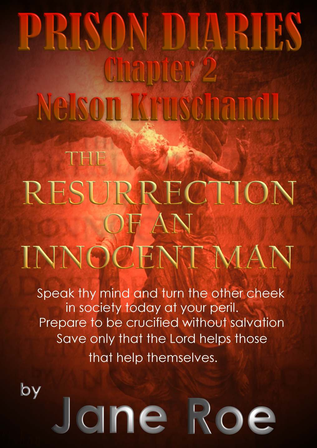 Prison Diaries, Resurrection of an Innocent Man, Nelson Kruschandl