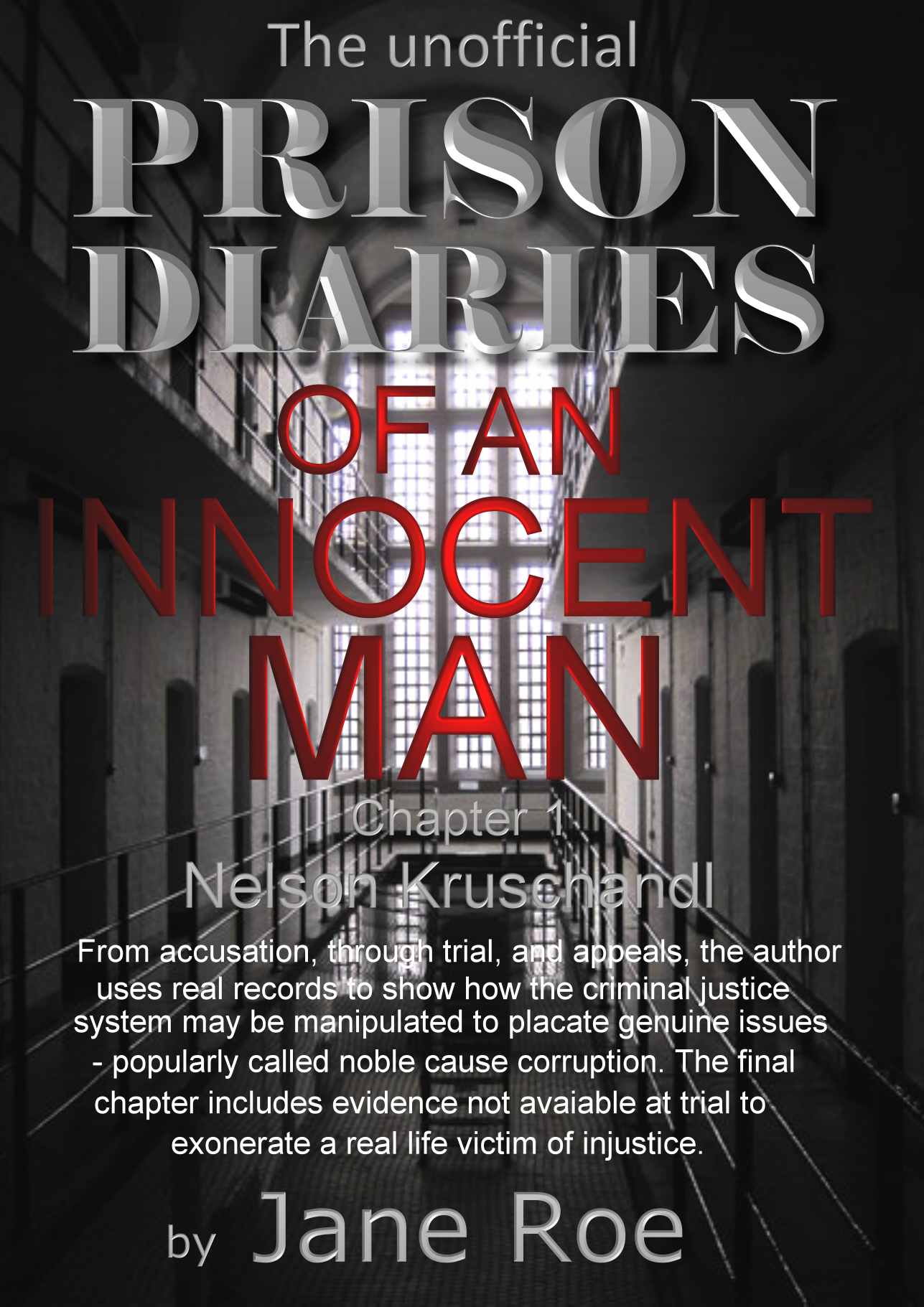 Prison Diaries, Chapter one, Crucifixion, Nelson Kruschandl - An Innocent Man
